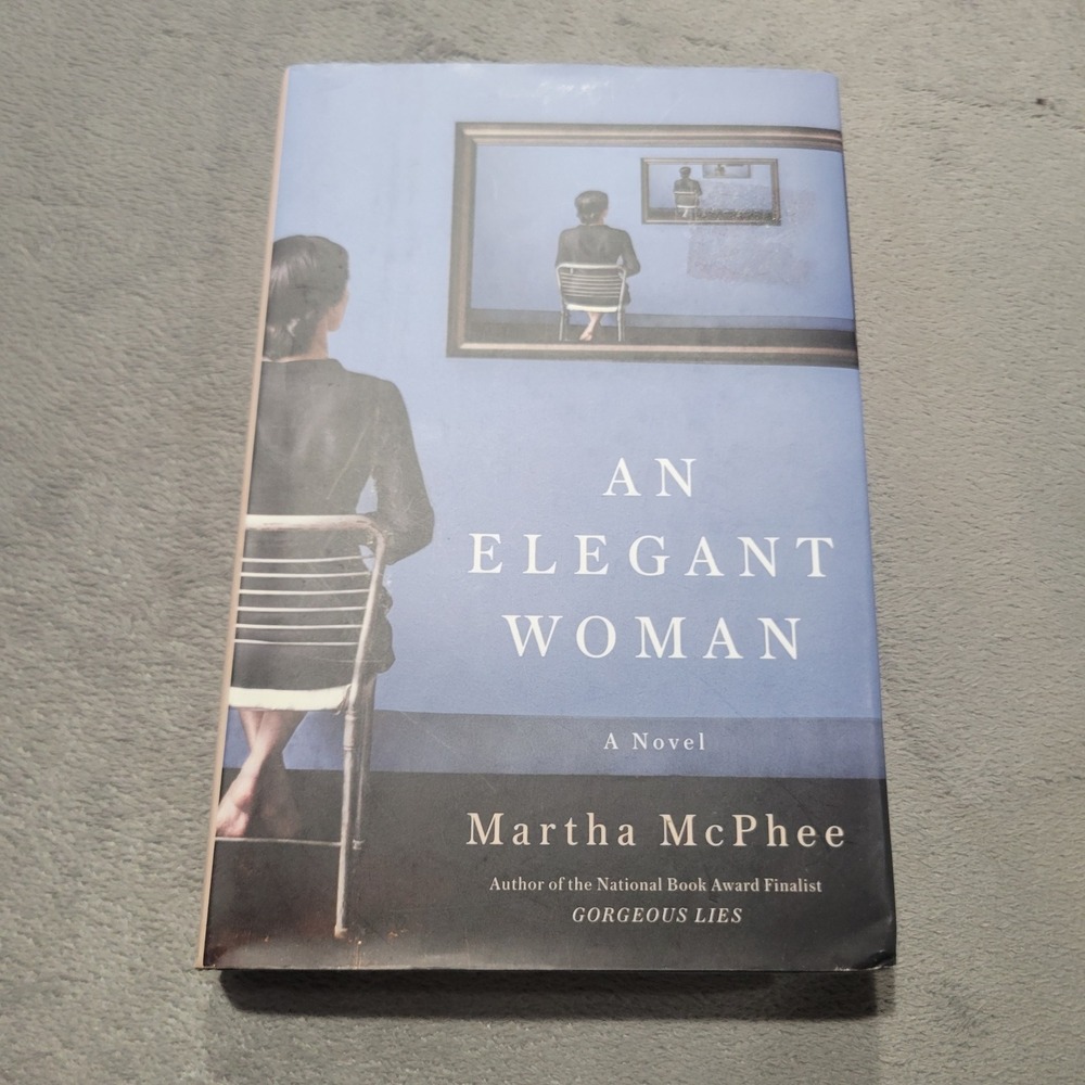Scribner Book An Elegant Woman Martha McPhee Hardcover 1st Ed 2020 Fiction Novel